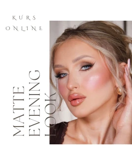 PREMIERA! Kurs online Matte Evening Look 